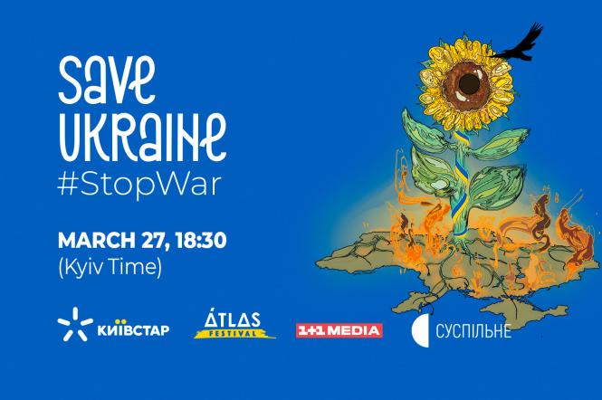 Save Ukraine — #StopWar: сьогодні Україну на благодійному марафоні підтримають політичні лідери багатьох країн світу