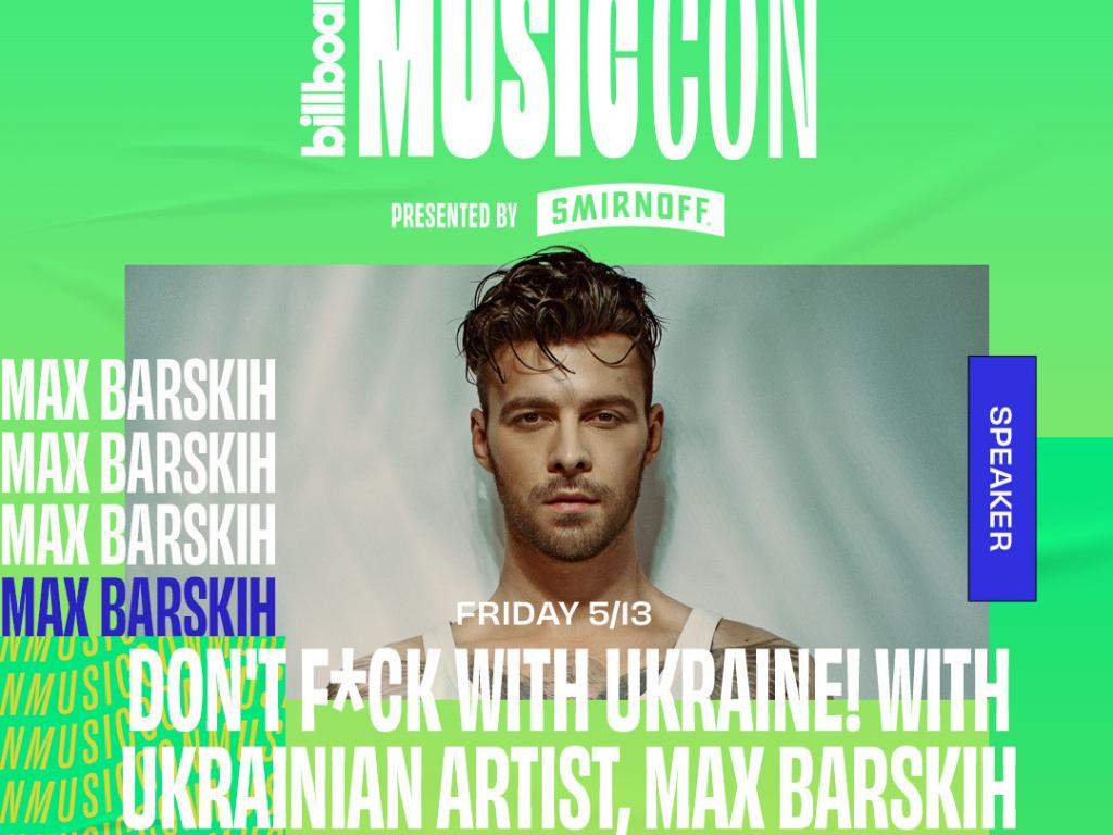 Макс Барських виступить з промовою про війну в Україні на конференції MusicCon в рамках Billboard Music Awards 2022